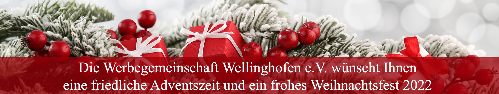 Eine friedliche Adventszeit und frohe Weihnachtstage wünscht Ihnen die Werbegemeinschaft Wellinghofen